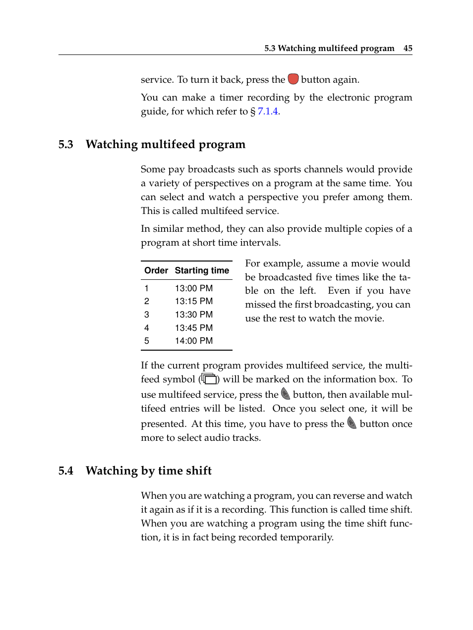 3 watching multifeed program, 4 watching by time shift, Watching multifeed program | Watching by time shift | Topfield TF 5400 PVR User Manual | Page 51 / 92