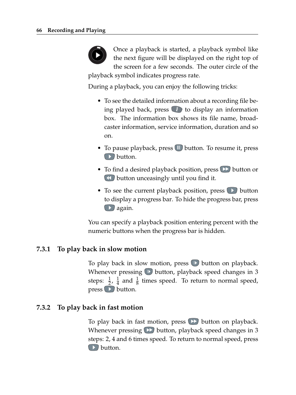 1 to play back in slow motion, 2 to play back in fast motion, To play back in slow motion | To play back in fast motion | Topfield TF 5400 PVR User Manual | Page 72 / 92