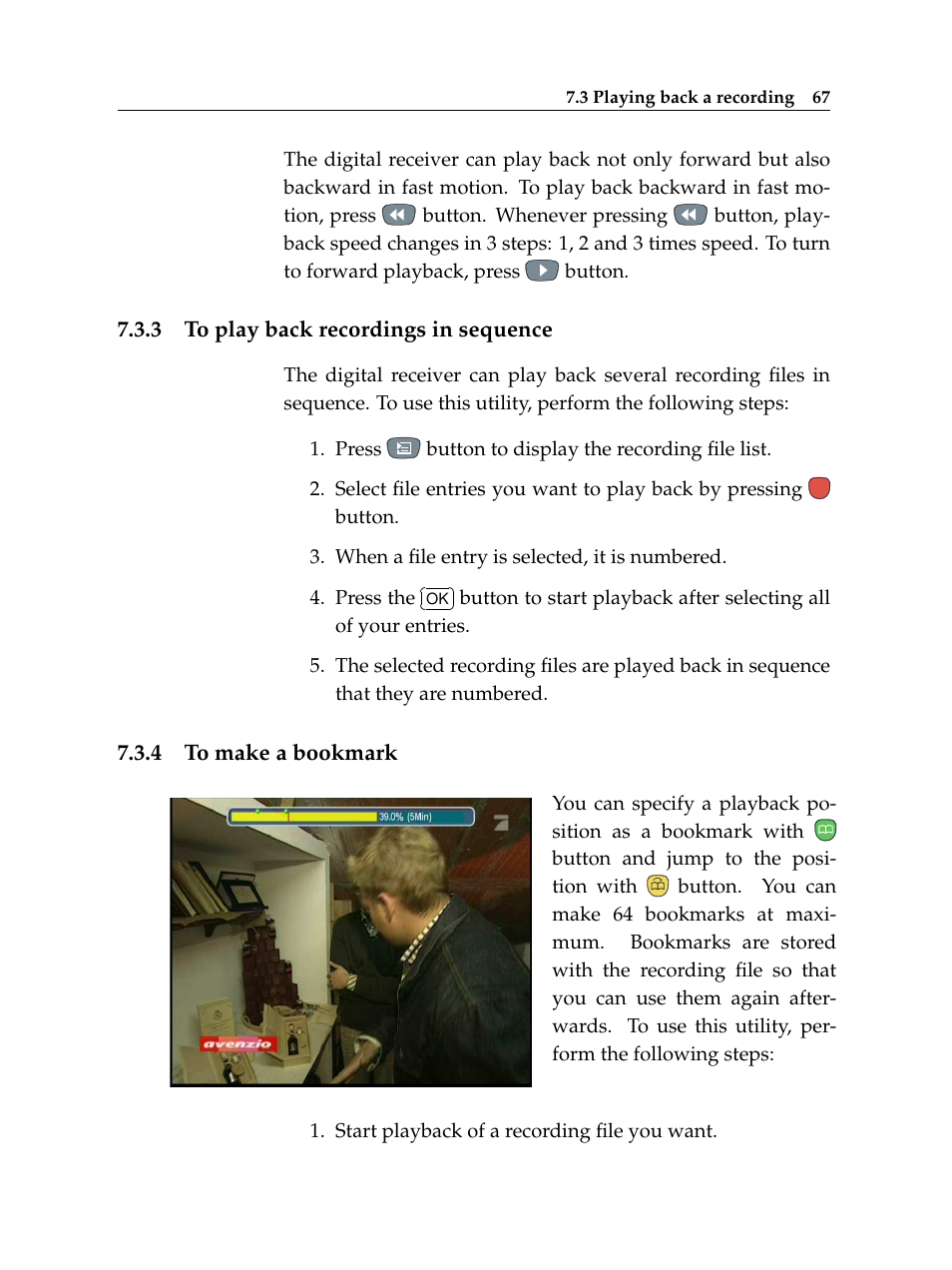 3 to play back recordings in sequence, 4 to make a bookmark, To play back recordings in sequence | To make a bookmark | Topfield TF 5400 PVR User Manual | Page 73 / 92