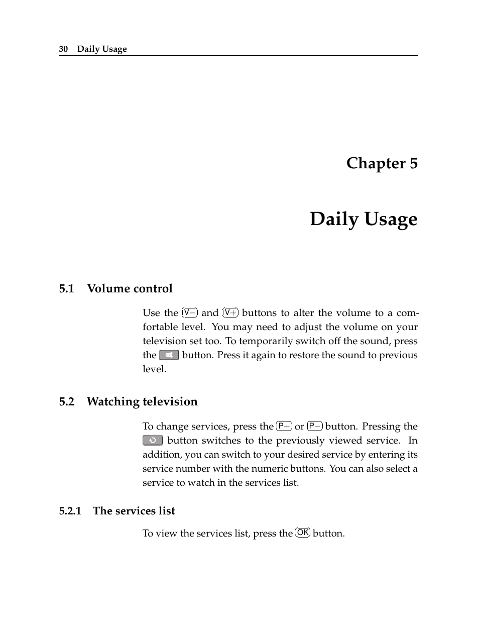 5 daily usage, 1 volume control, 2 watching television | 1 the services list, Daily usage, Volume control, Watching television, The services list, Chapter 5 | Topfield TF 500 PVRC User Manual | Page 36 / 78