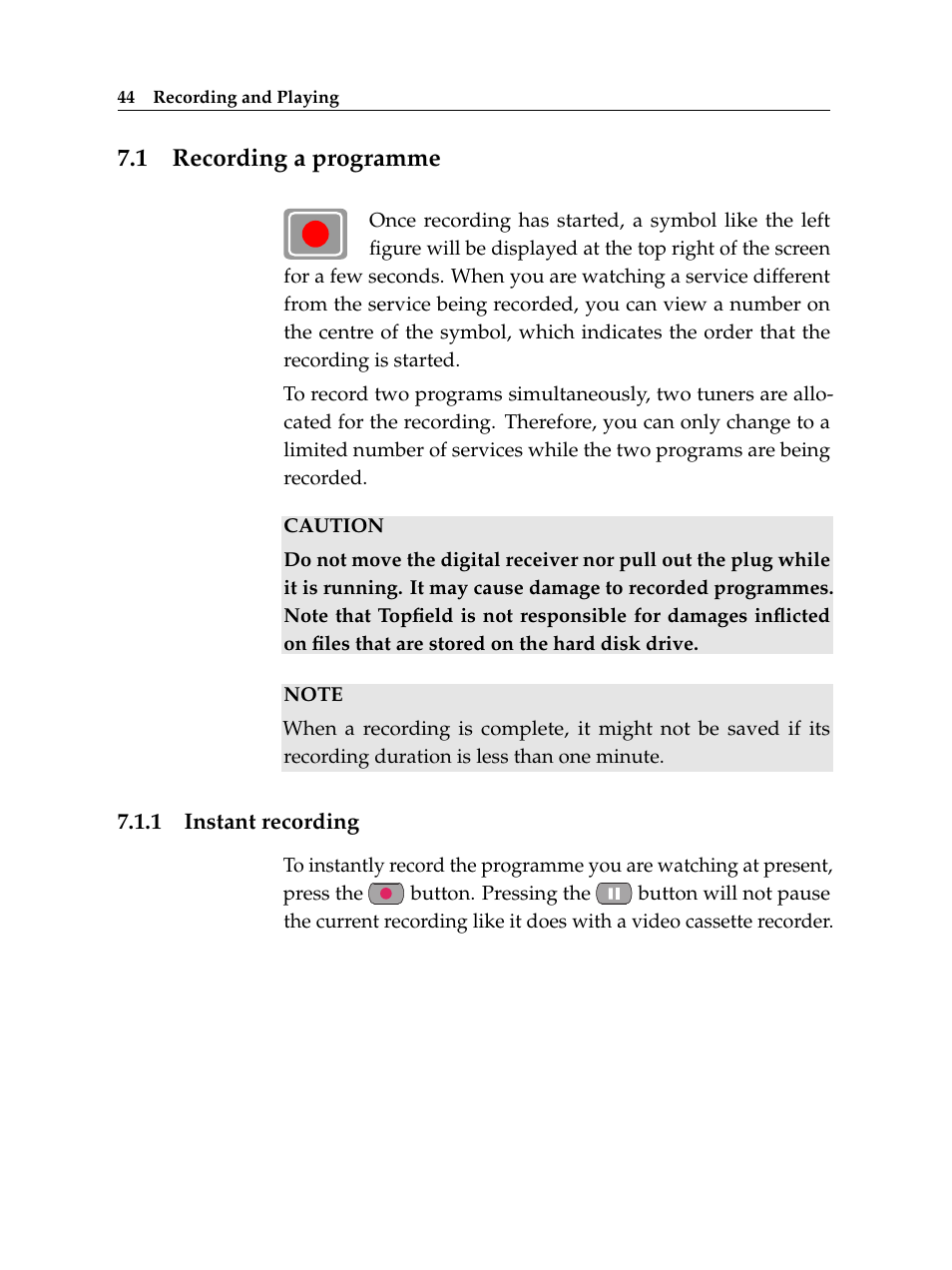 1 recording a programme, 1 instant recording, Recording a programme | Instant recording | Topfield TF 500 PVRC User Manual | Page 50 / 78
