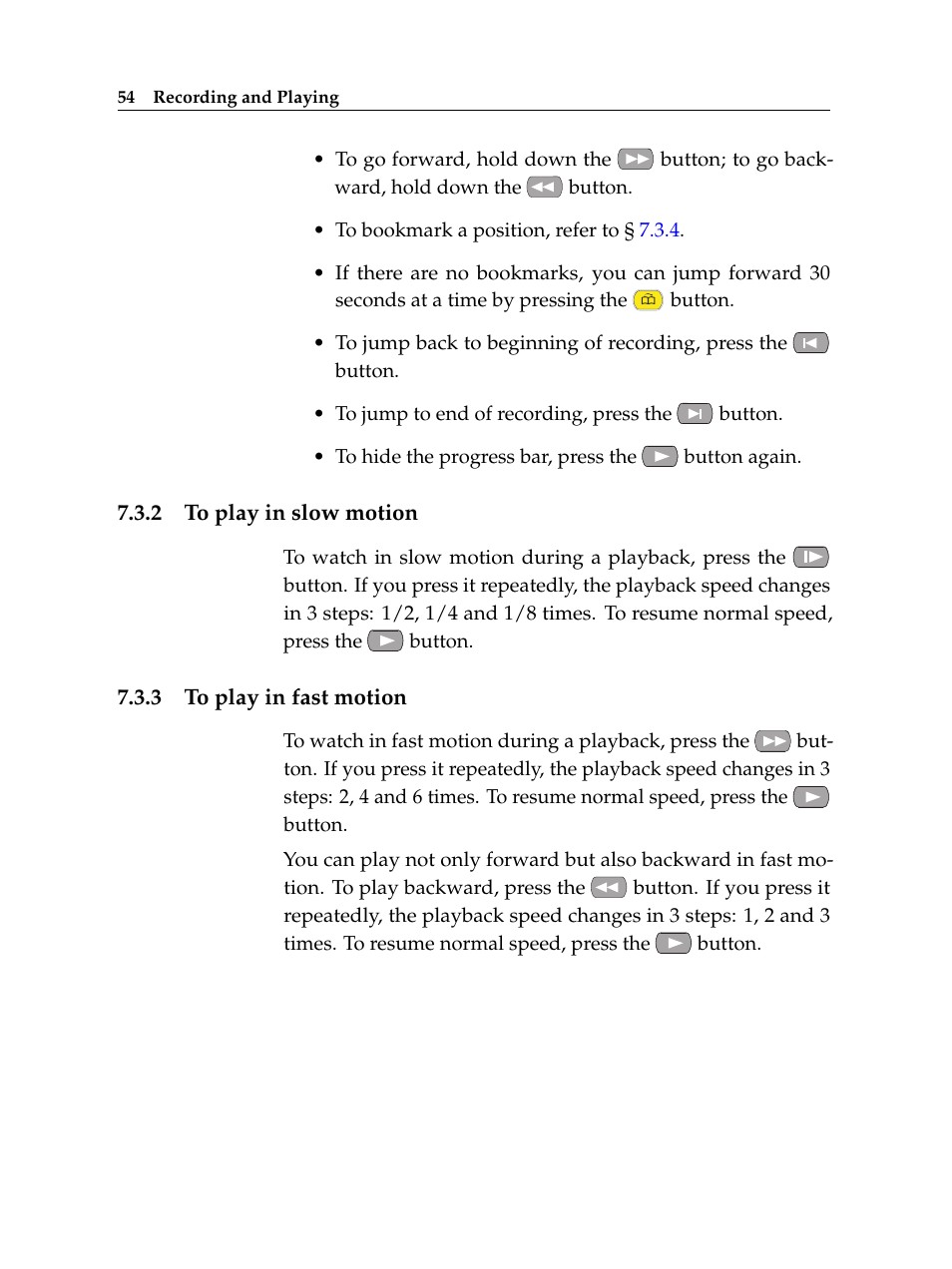 2 to play in slow motion, 3 to play in fast motion, To play in slow motion | To play in fast motion | Topfield TF 500 PVRC User Manual | Page 60 / 78
