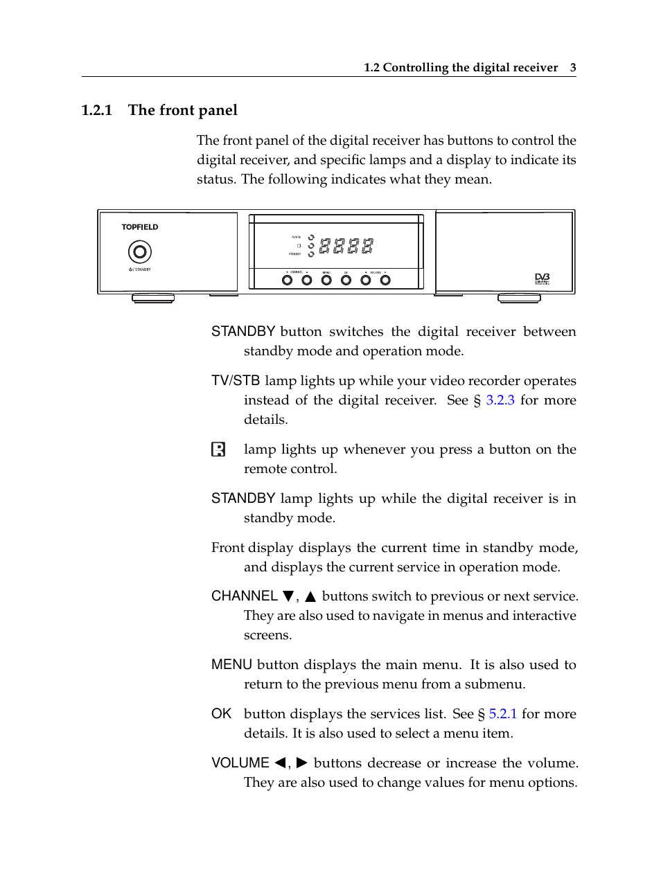 1 the front panel, The front panel | Topfield TF 500 PVRC User Manual | Page 9 / 78
