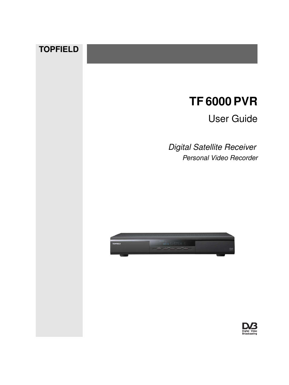 Topfield TF 6000 PVR User Manual | 120 pages