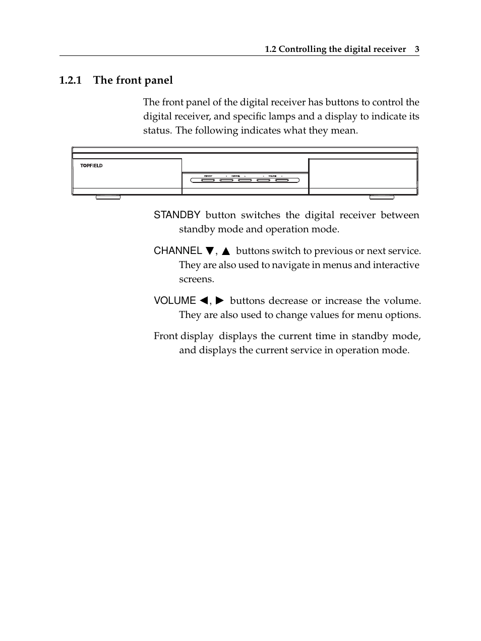 1 the front panel, The front panel | Topfield TF 6000 PVR User Manual | Page 11 / 120