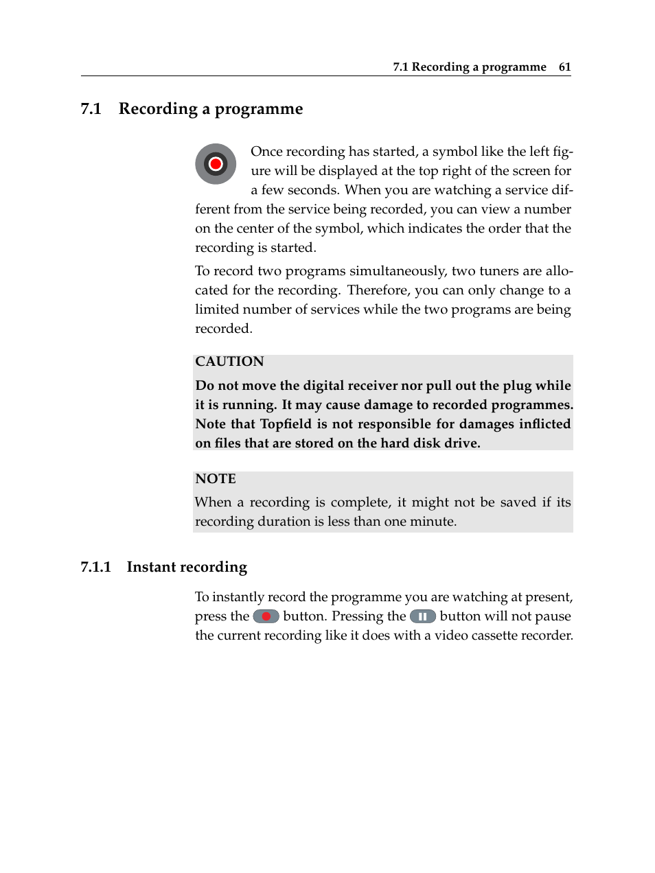 1 recording a programme, 1 instant recording, Recording a programme | Instant recording | Topfield TF 6000 PVR User Manual | Page 69 / 120
