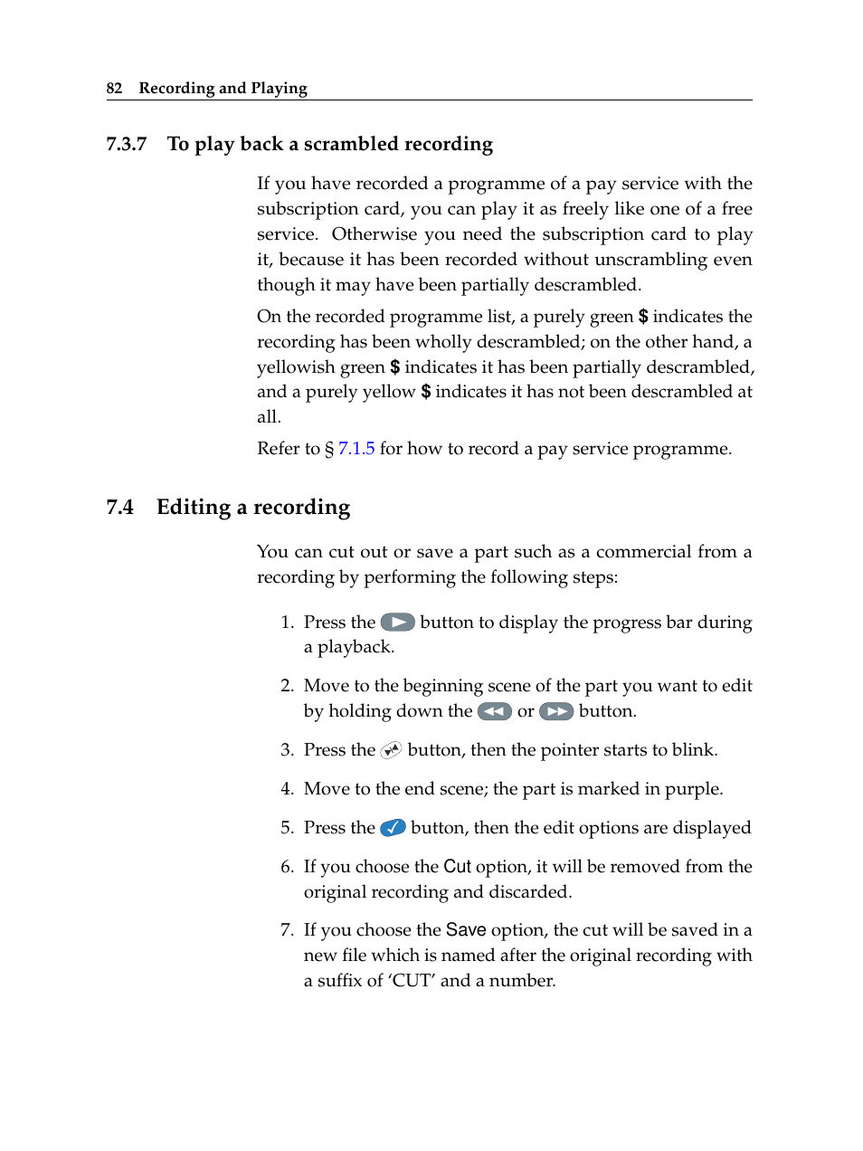 7 to play back a scrambled recording, 4 editing a recording, To play back a scrambled recording | Editing a recording | Topfield TF 6000 PVR User Manual | Page 90 / 120