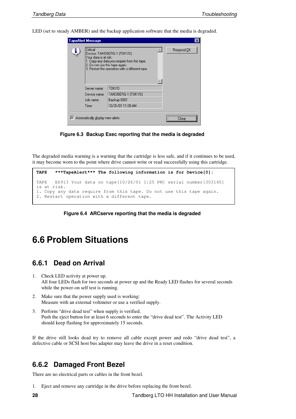 6 problem situations, 1 dead on arrival, 2 damaged front bezel | Tandberg Data LTO-2 HH User Manual | Page 32 / 40