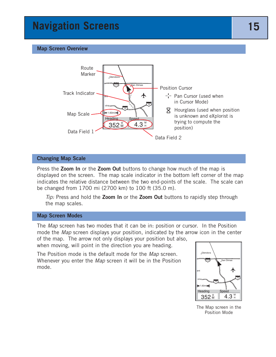 Map screen overview, Changing map scale, Map screen modes | Navigation screens 15, Screen. whenever you enter the, Screen it will be in the position mode | Thales Navigation 300 User Manual | Page 21 / 89