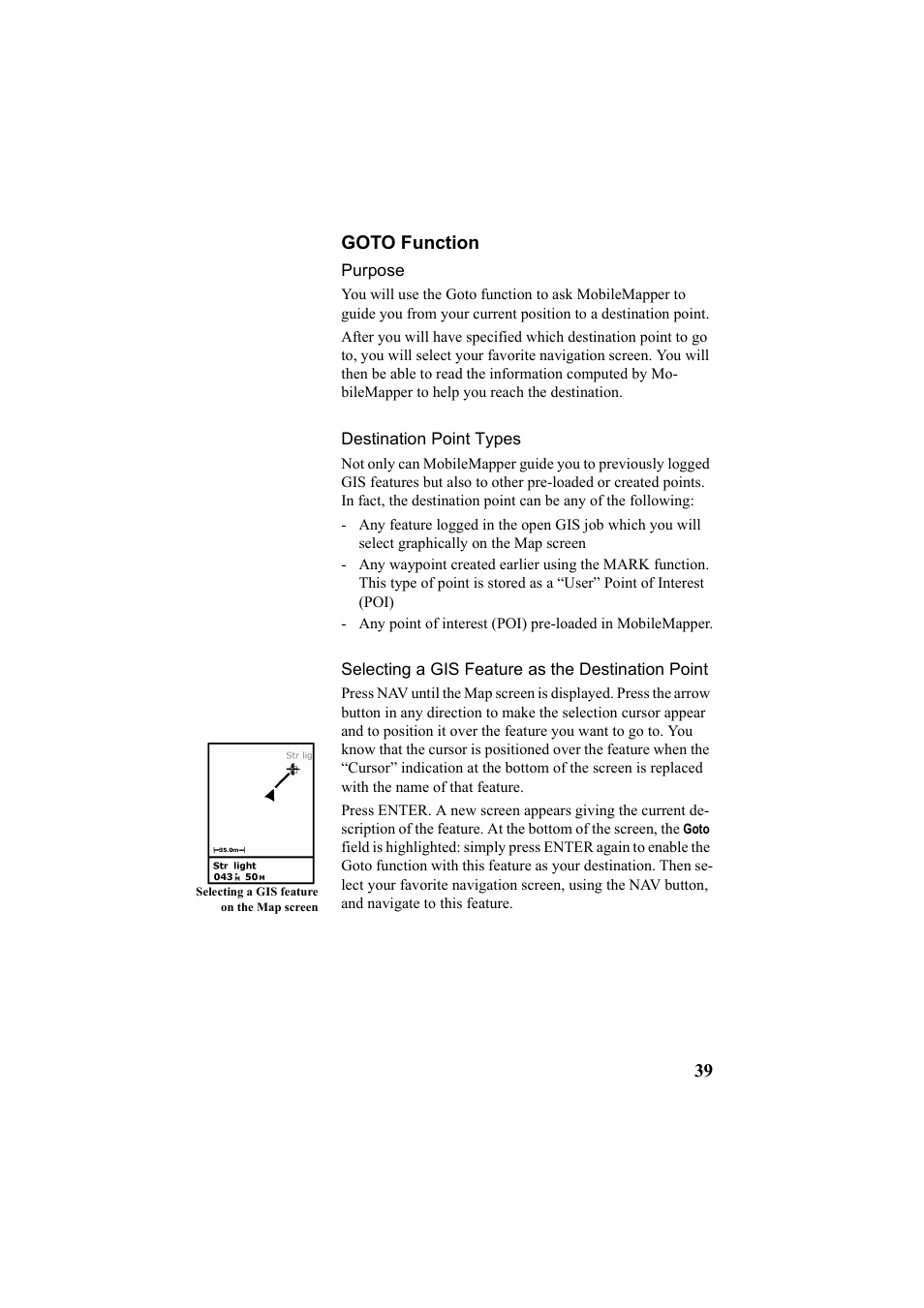 Goto function, Purpose, Destination point types | Selecting a gis feature as the destination point | Thales Navigation Mobile Mapper User Manual | Page 45 / 128