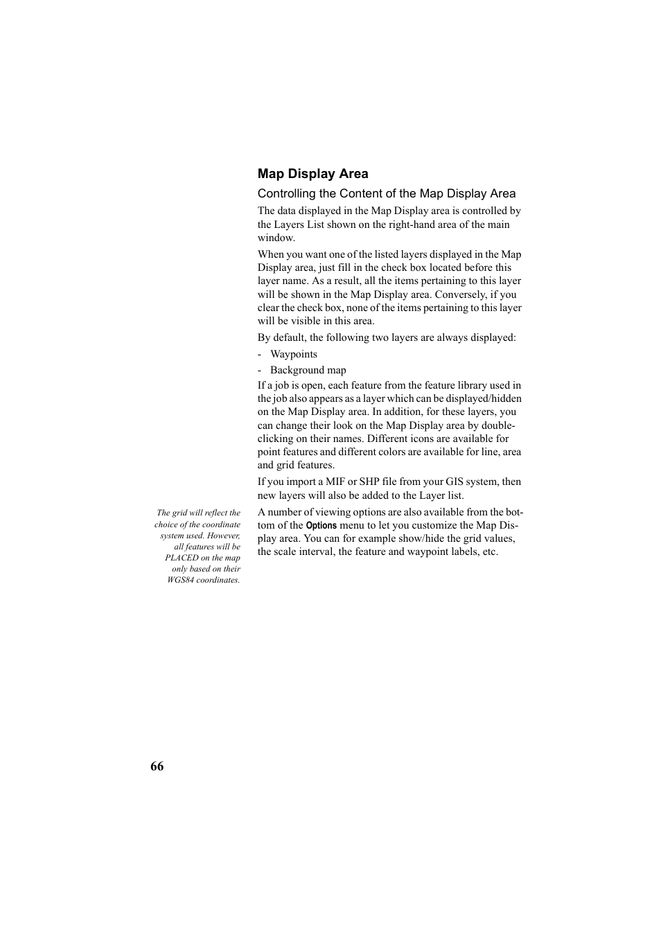 Map display area, Controlling the content of the map display area, 66 map display area | Thales Navigation Mobile Mapper User Manual | Page 72 / 128
