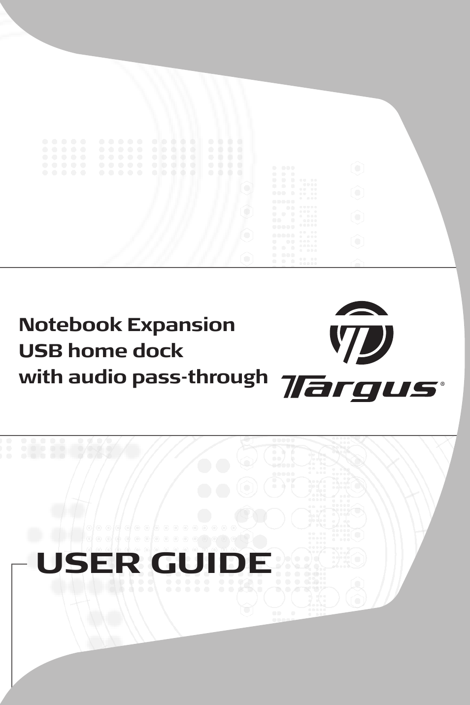 Targus Notebook Expansion USB home dock with audio pass-through USER GUIDE User Manual | 16 pages