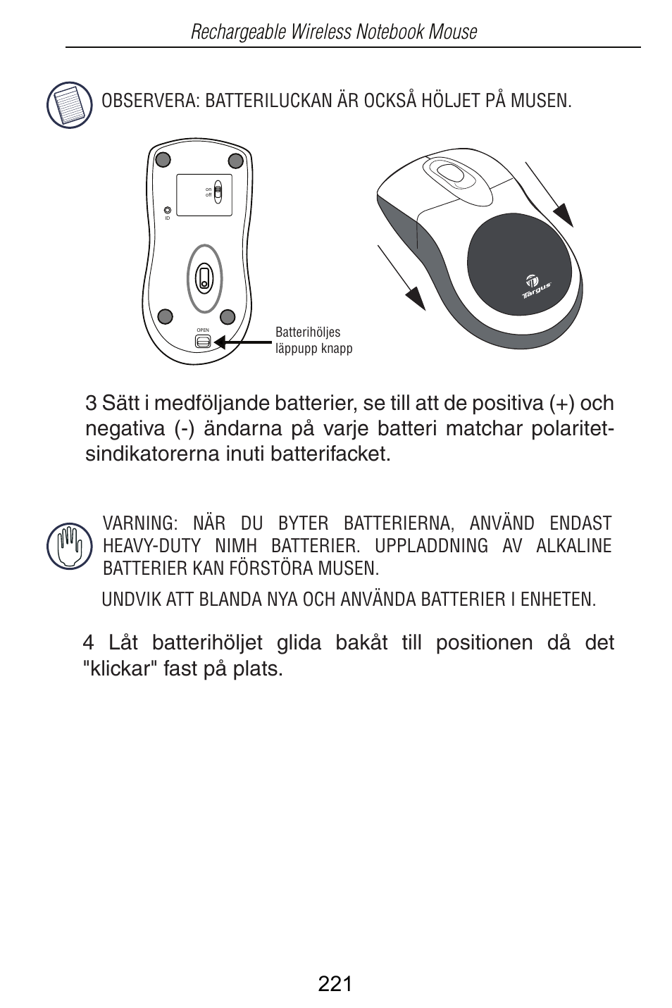 Observera: batteriluckan är också höljet på musen | Targus Rechargeable Wireless Notebook Mouse User Manual | Page 221 / 259