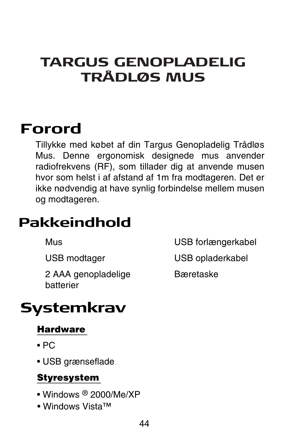 Dk – dansk, Forord, Systemkrav | Pakkeindhold, Targus genopladelig trådløs mus | Targus Rechargeable Wireless Notebook Mouse User Manual | Page 44 / 259
