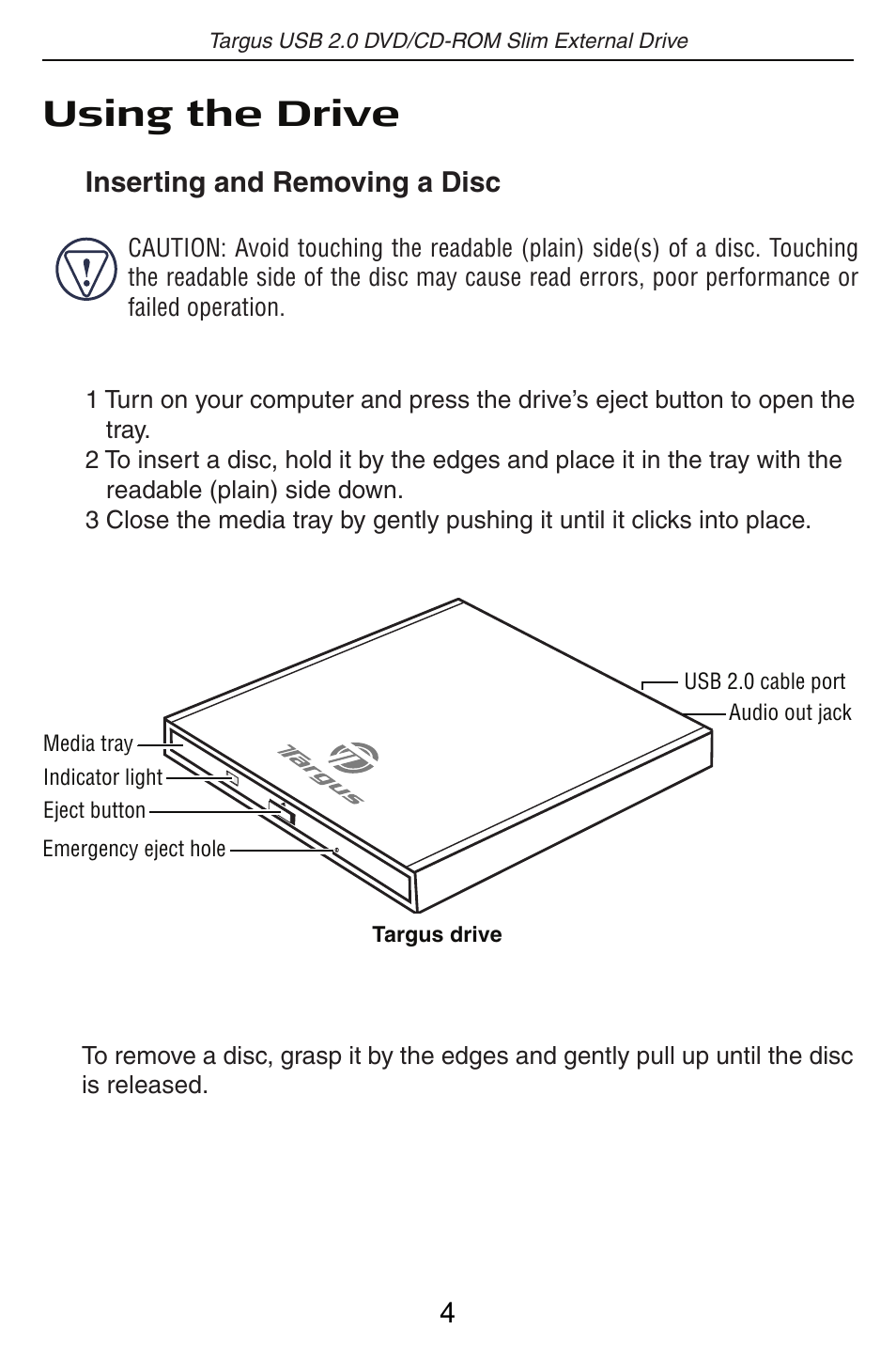 Using the drive, Inserting and removing a disc | Targus USB 2.0 DVD/CD-ROM Slim External Drive User Manual | Page 5 / 12