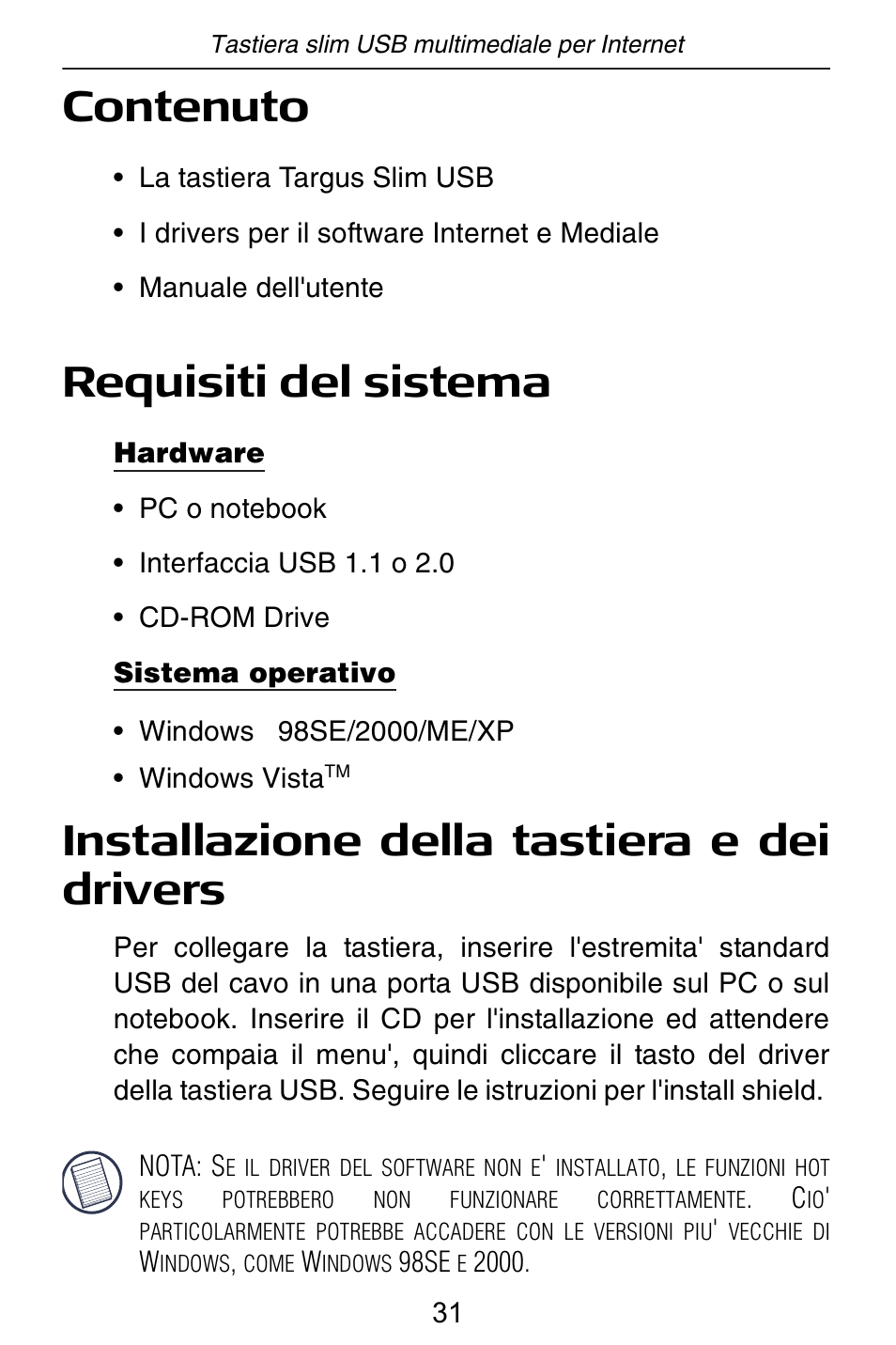 Contenuto, Requisiti del sistema, Installazione della tastiera e dei drivers | Targus slim internet multimedia USB keyboard User Manual | Page 32 / 51