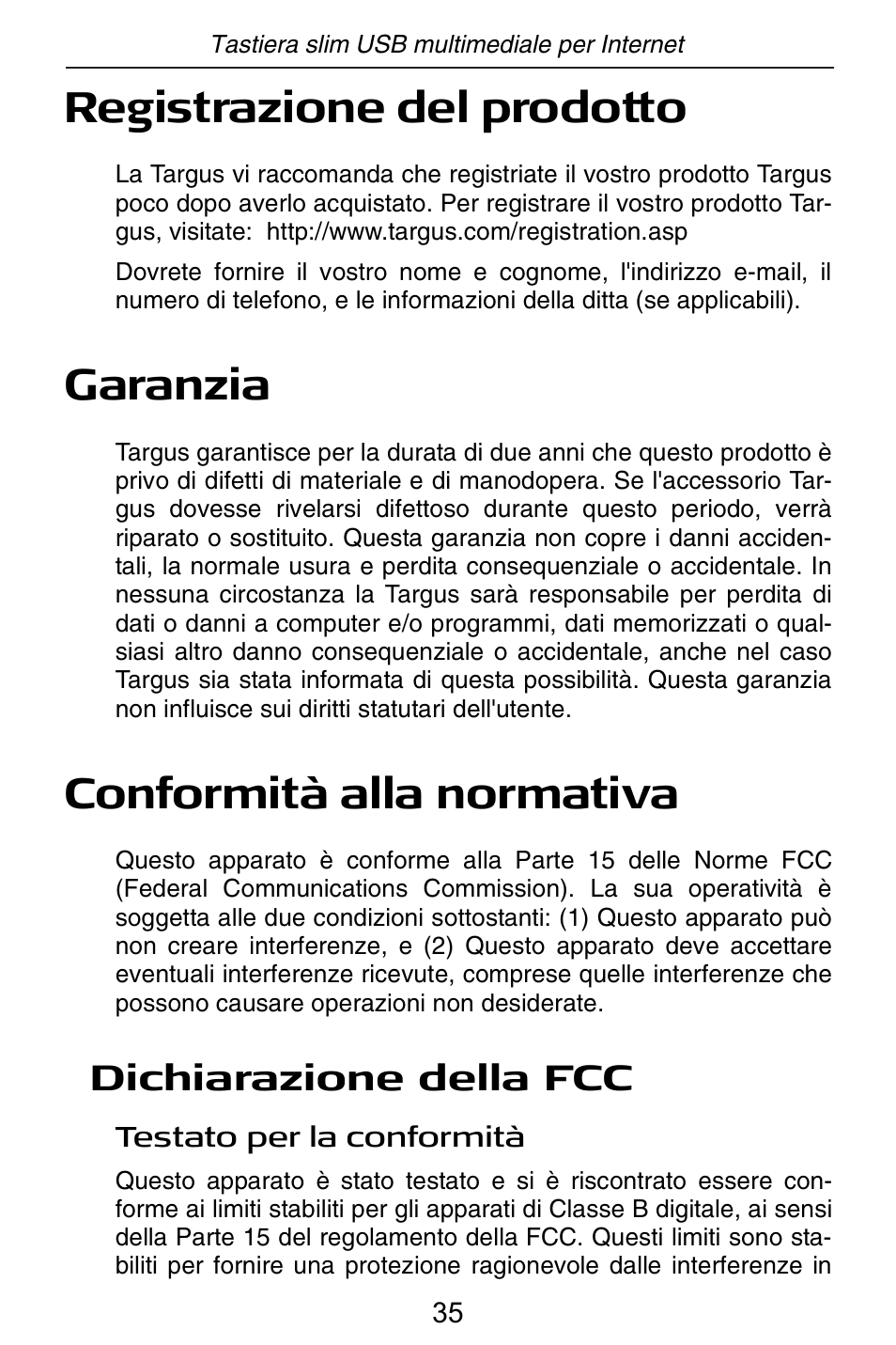 Registrazione del prodotto, Garanzia, Conformità alla normativa | Dichiarazione della fcc | Targus slim internet multimedia USB keyboard User Manual | Page 36 / 51