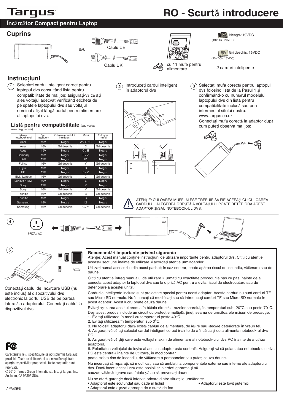 Apa40_ro, Ro - scurt ă introducere, Cuprins | Instruc ţ iuni, Înc ă rc ă tor compact pentru laptop, List ă pentru compatibilitate | Targus APA40EU User Manual | Page 22 / 27