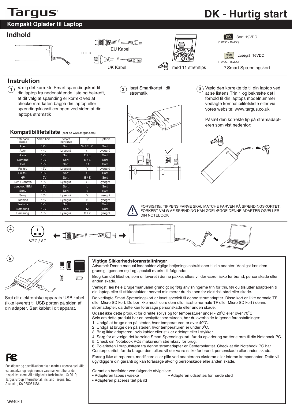 Apa40_dk, Dk - hurtig start, Indhold | Instruktion, Kompakt oplader til laptop, Kompatibilitetsliste | Targus APA40EU User Manual | Page 7 / 27