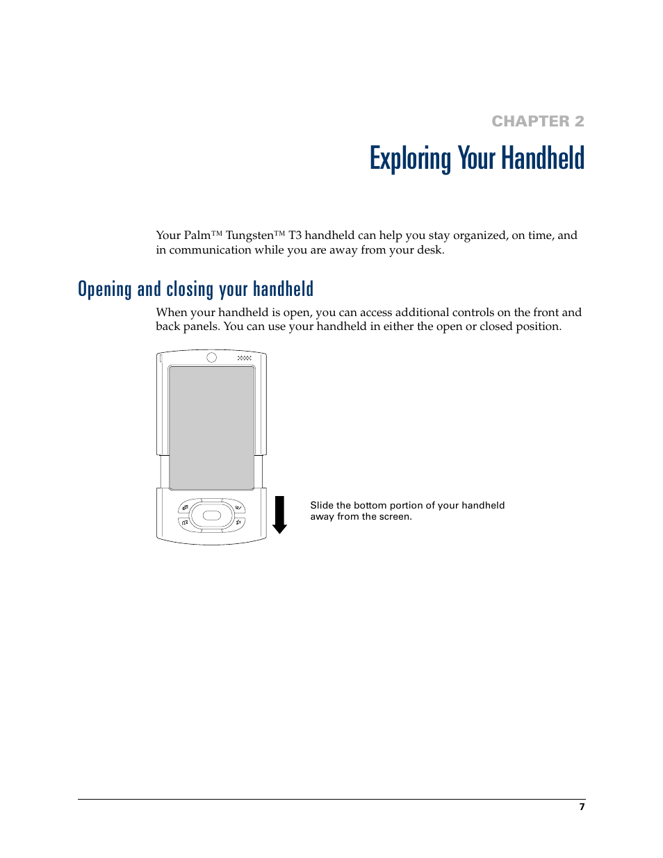 Exploring your handheld, Opening and closing your handheld, Chapter 2: exploring your handheld | Tungsten Affinity TUNGSTUN T3 User Manual | Page 21 / 408