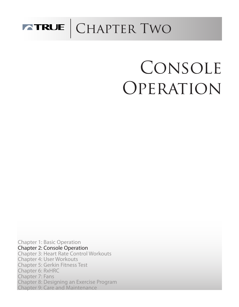 Console operation, Chapter two | True Fitness ES9.0 + ES7.0 User Manual | Page 25 / 77