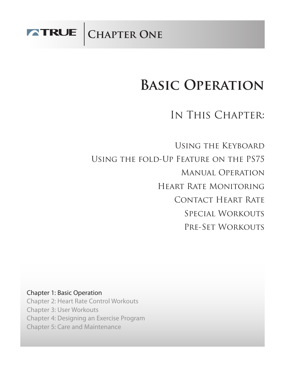 Basic operation, Chapter one | True Fitness PS75 User Manual | Page 7 / 40