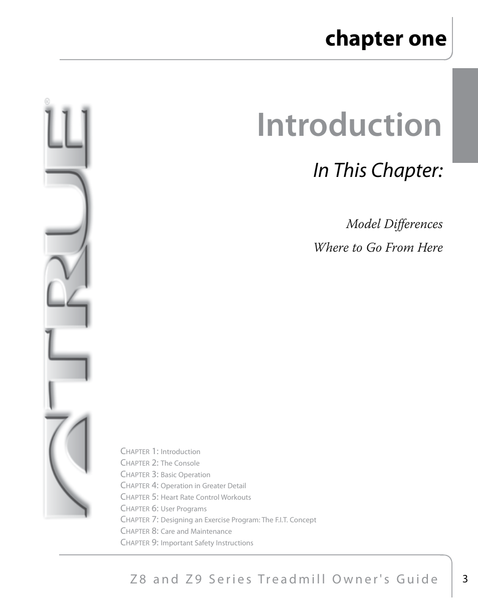 Introduction, Chapter one, Model differences where to go from here | Ntr oduc tion | True Fitness Z9 User Manual | Page 5 / 110