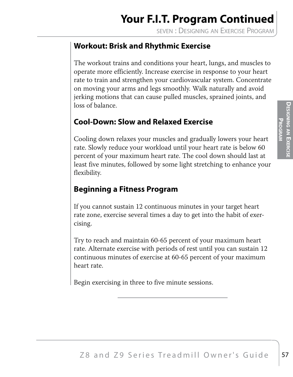 Your f.i.t. program continued, Workout: brisk and rhythmic exercise, Cool-down: slow and relaxed exercise | Beginning a fitness program | True Fitness Z9 User Manual | Page 59 / 110