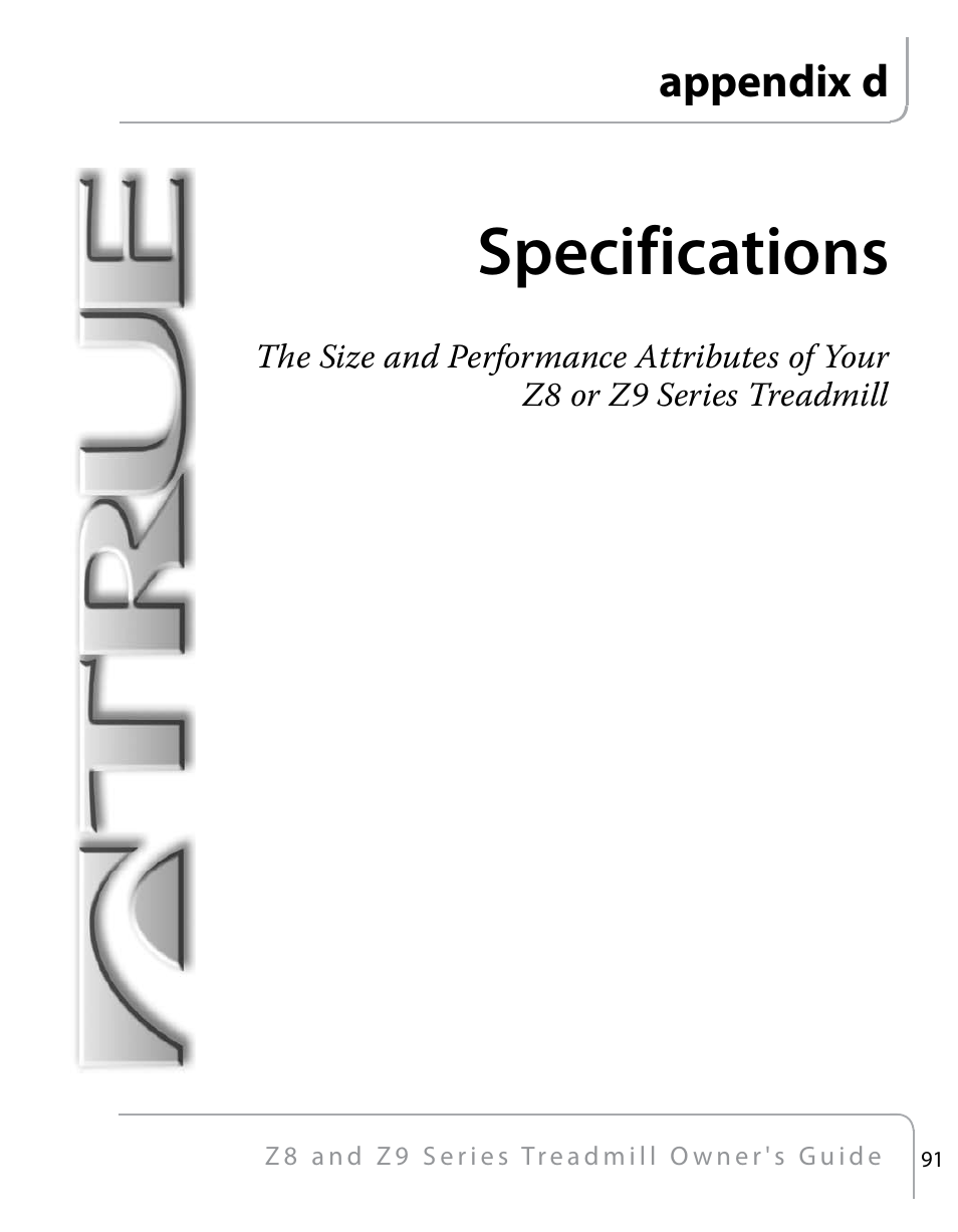 Specifications, Appendix d | True Fitness Z9 User Manual | Page 93 / 110