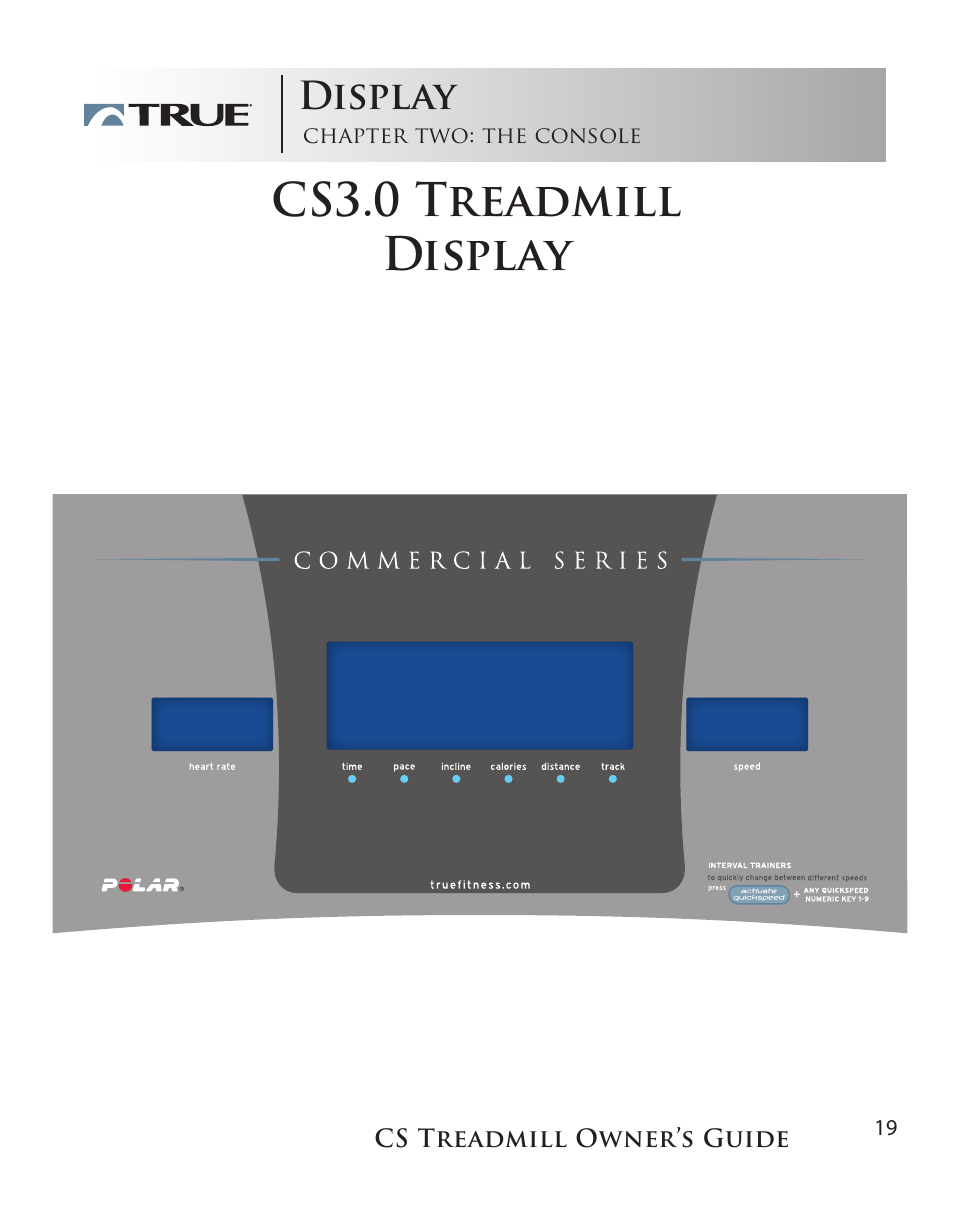 Cs3.0 treadmill display, Display | True Fitness Cs5.0 User Manual | Page 19 / 59