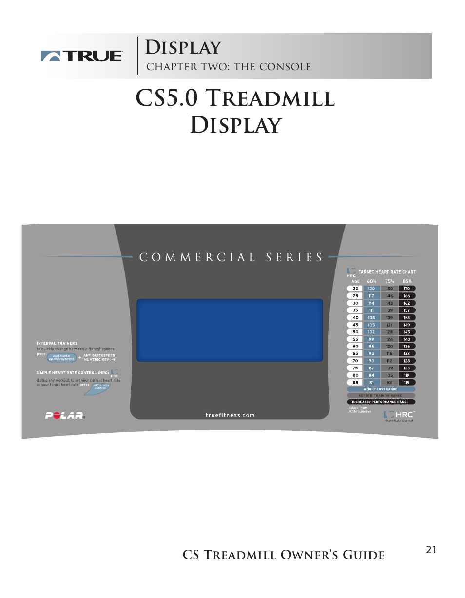 Cs5.0 treadmill display, Display | True Fitness Cs5.0 User Manual | Page 21 / 59