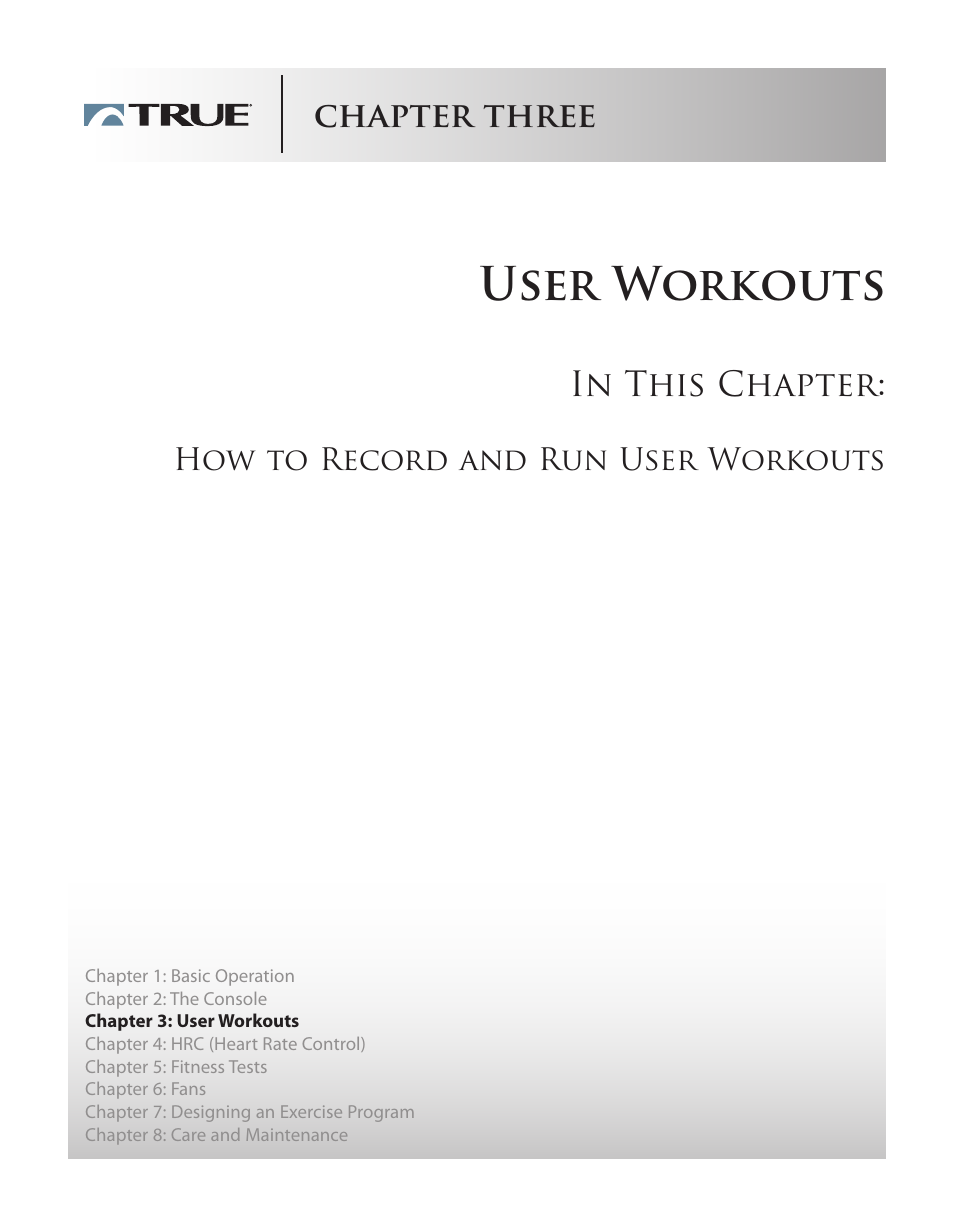 User workouts, Chapter three, How to record and run user workouts | True Fitness Cs5.0 User Manual | Page 22 / 59