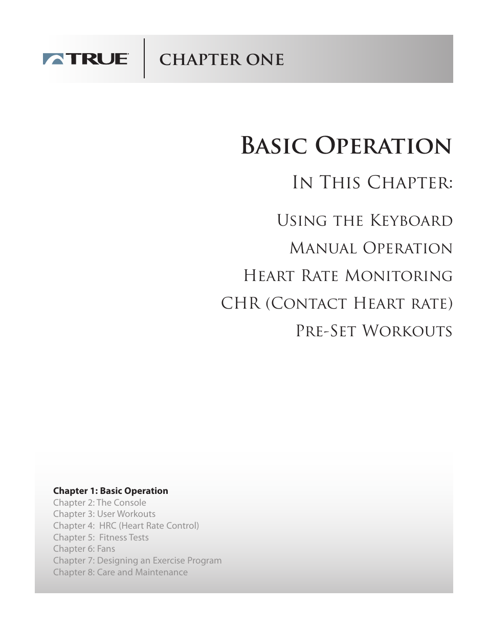 Basic operation, Chapter one | True Fitness Cs5.0 User Manual | Page 7 / 59