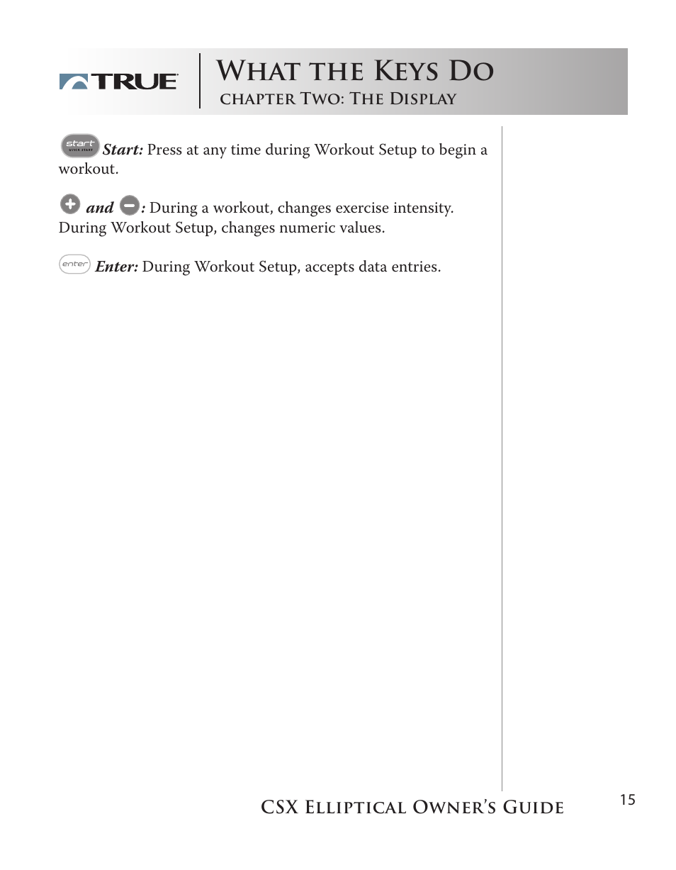 What the keys do | True Fitness CSX User Manual | Page 15 / 53