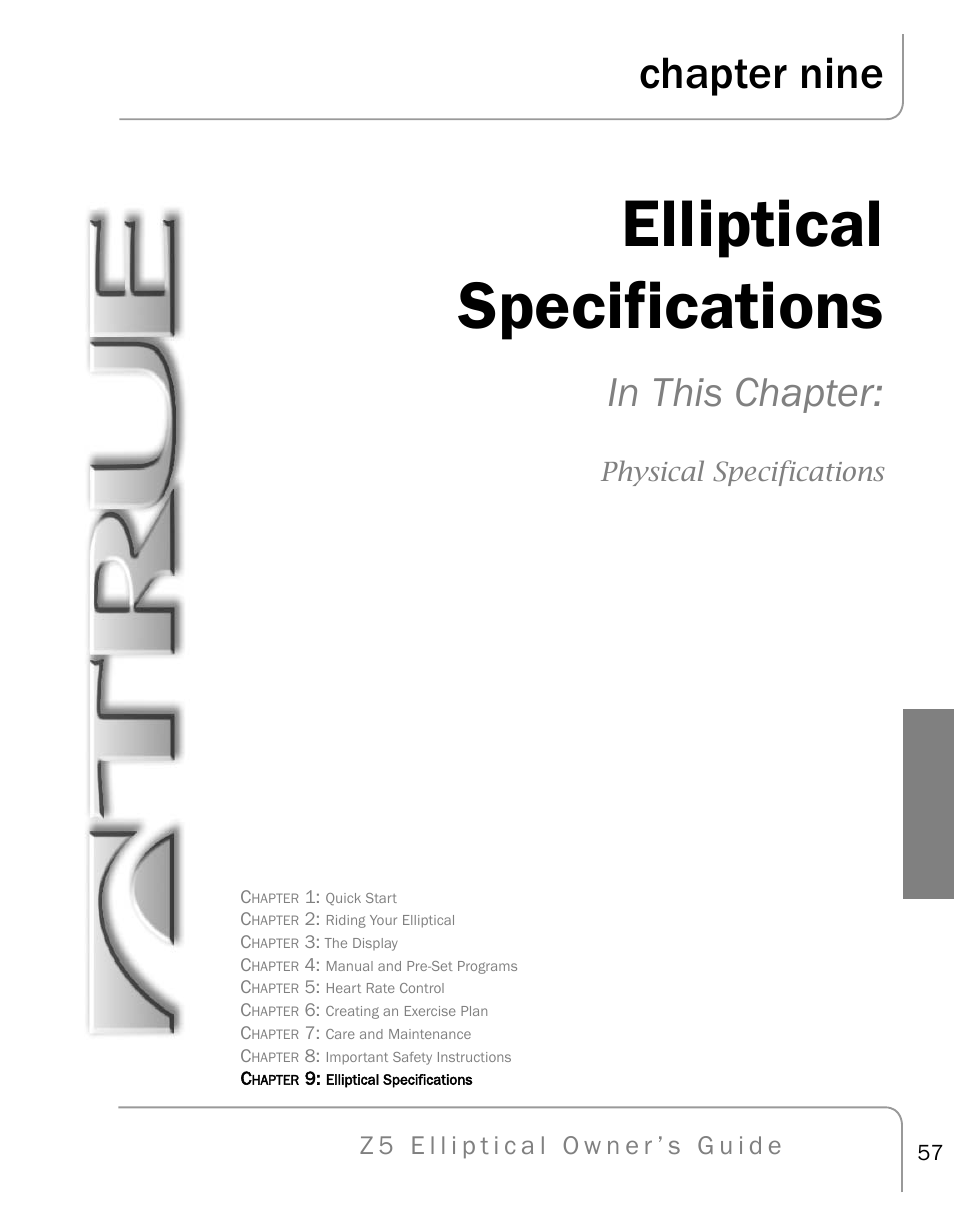 Elliptical specifications, Chapter nine, Physical specifications | True Fitness Z5 Elliptical User Manual | Page 57 / 59