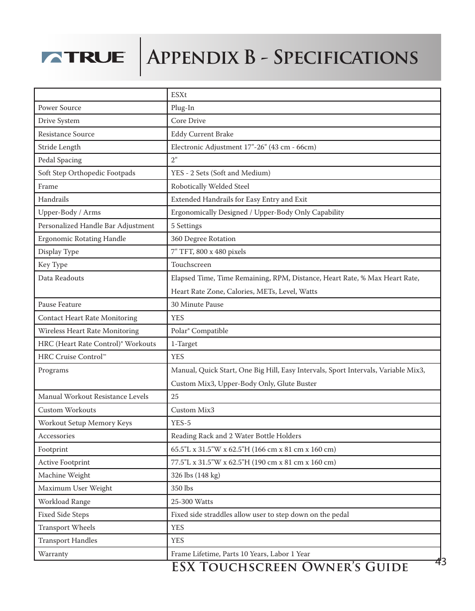 Appendix b - specifications, Esx touchscreen owner’s guide | True Fitness Touchscreen Elliptical User Manual | Page 43 / 44