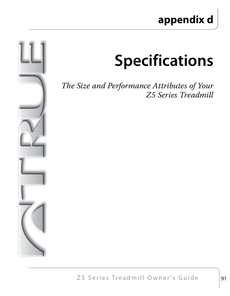 Specifications, Appendix d | True Fitness Z5 Series User Manual | Page 93 / 110