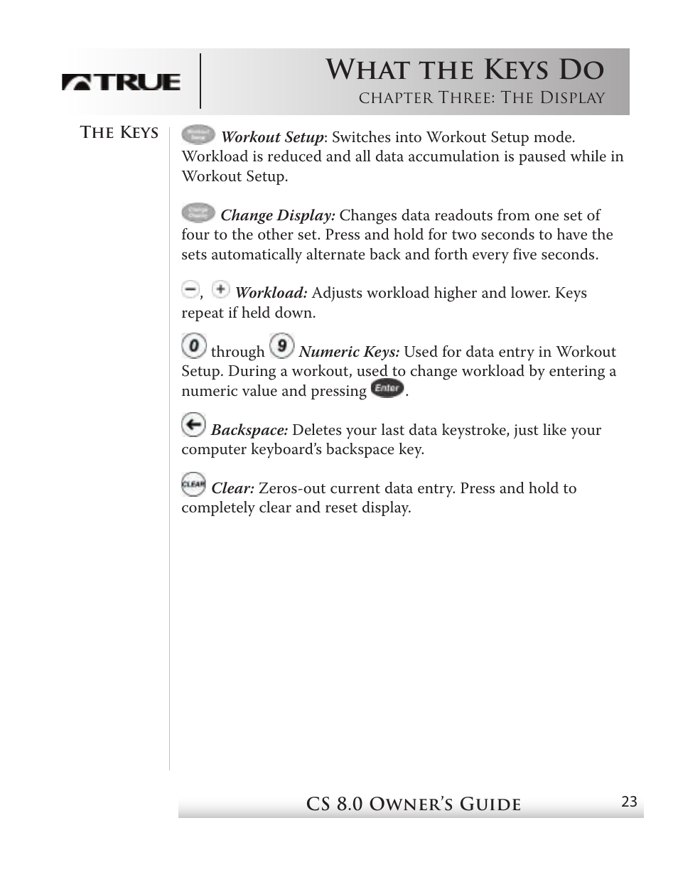 What the keys do | True Fitness CS8 User Manual | Page 20 / 97