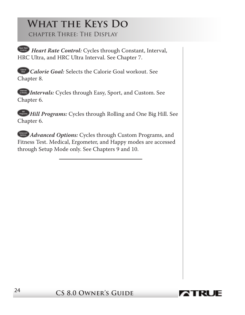 What the keys do | True Fitness CS8 User Manual | Page 21 / 97