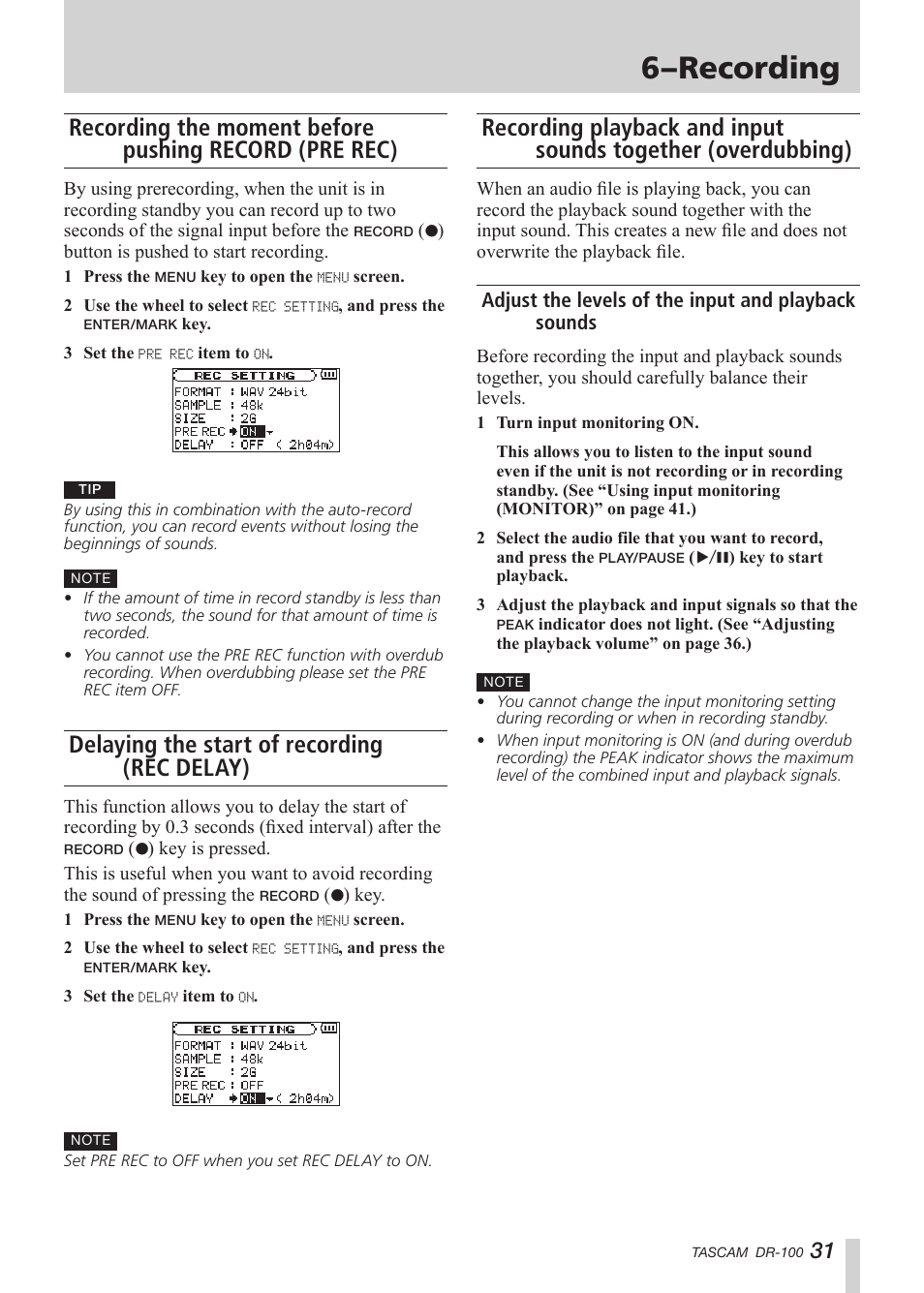 Delaying the start of recording (rec delay), Adjust the levels of the input and playback sounds, Recording the moment before pushing record | Pre rec), Recording playback and input sounds together, Overdubbing), 6–recording | Tascam DR-100 User Manual | Page 31 / 52