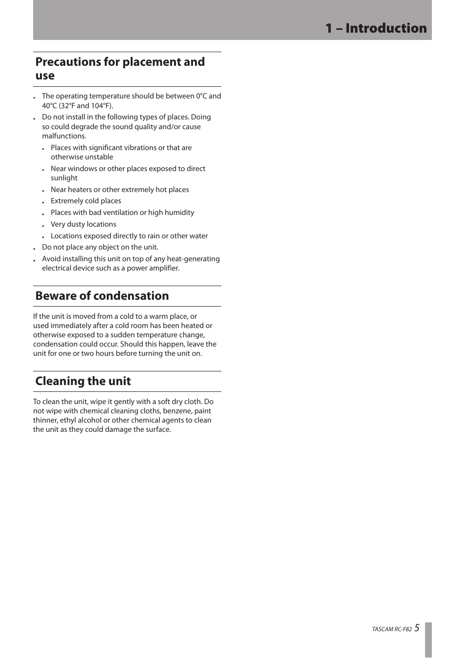 Precautions for placement and use, Beware of condensation, Cleaning the unit | 1 – introduction | Tascam RC-F82 User Manual | Page 5 / 20