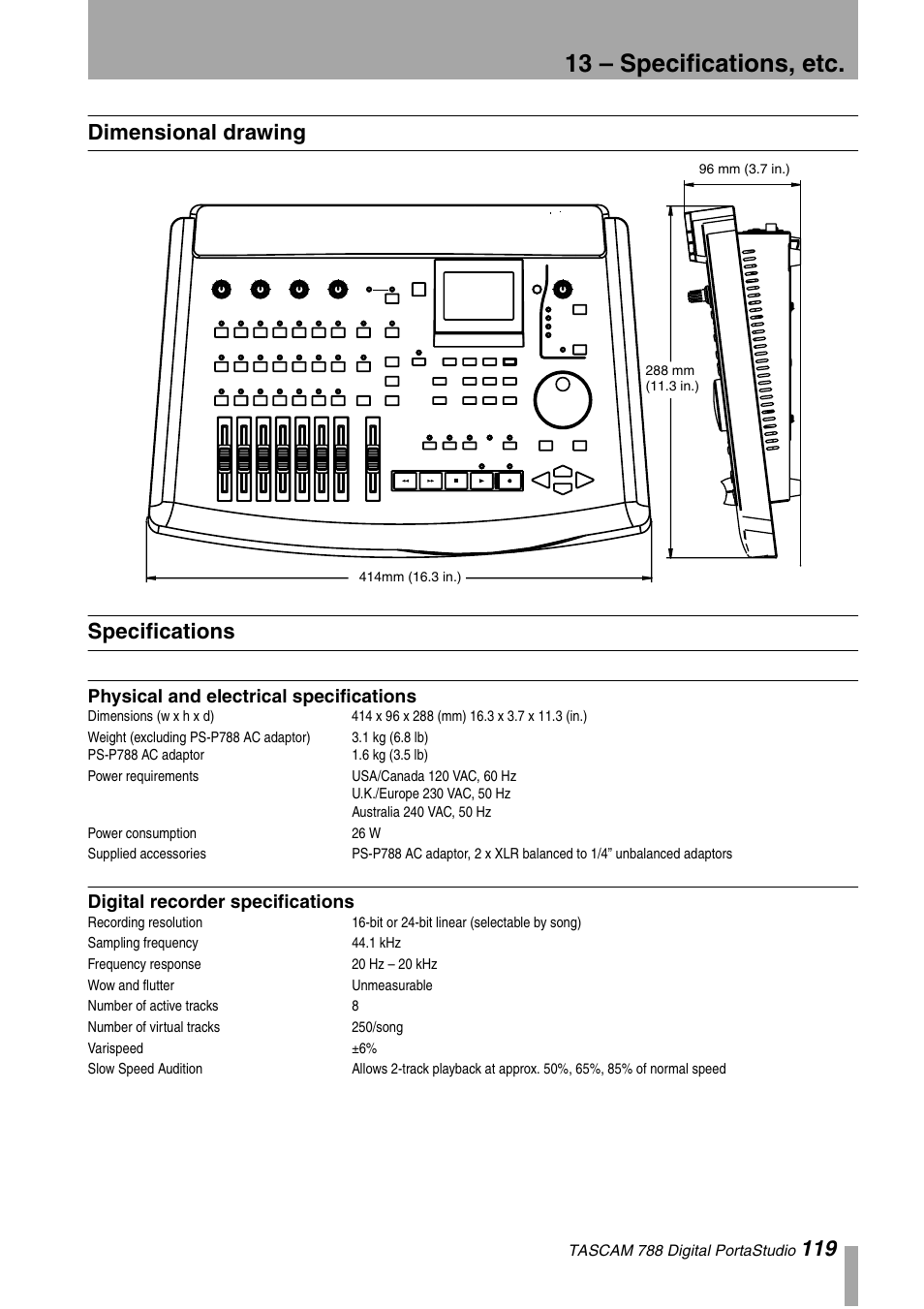 13 – specifications, etc, Dimensional drawing, Specifications | Physical and electrical specifications, Digital recorder specifications, Dimensional drawing specifications | Tascam 788 User Manual | Page 119 / 128
