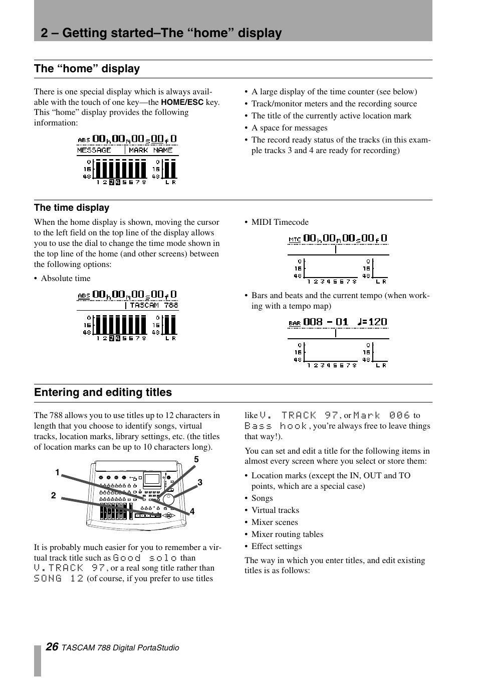 The “home” display, The time display, Entering and editing titles | 2 – getting started–the “home” display | Tascam 788 User Manual | Page 26 / 128