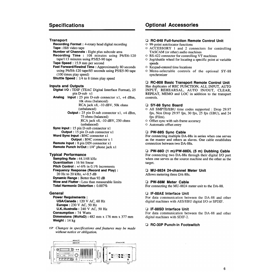 Optional accessories, Transport, Inputs and outputs | Rc-848 full-function remote control unit, Rc-808 basic transport remote control unit, Sy-88 sync board, A pw-88s sync cable, Pw-88d (1 m)/pw-88dl (5 m) dubbing cable, Mu-8824 24-channel meter unit, Pw-88m meter cable | Tascam DA-88 User Manual | Page 6 / 26