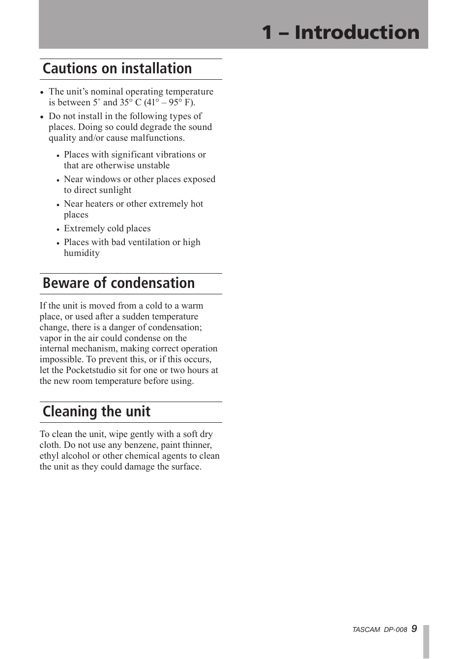 Cautions on installation, Cleaning the unit, Beware of condensation | 1 – introduction | Tascam DP-008 User Manual | Page 9 / 88