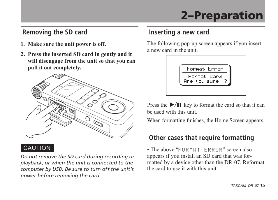 Removing the sd card, Inserting a new card, Other cases that require formatting | 2–preparation | Tascam DR-07 User Manual | Page 15 / 96