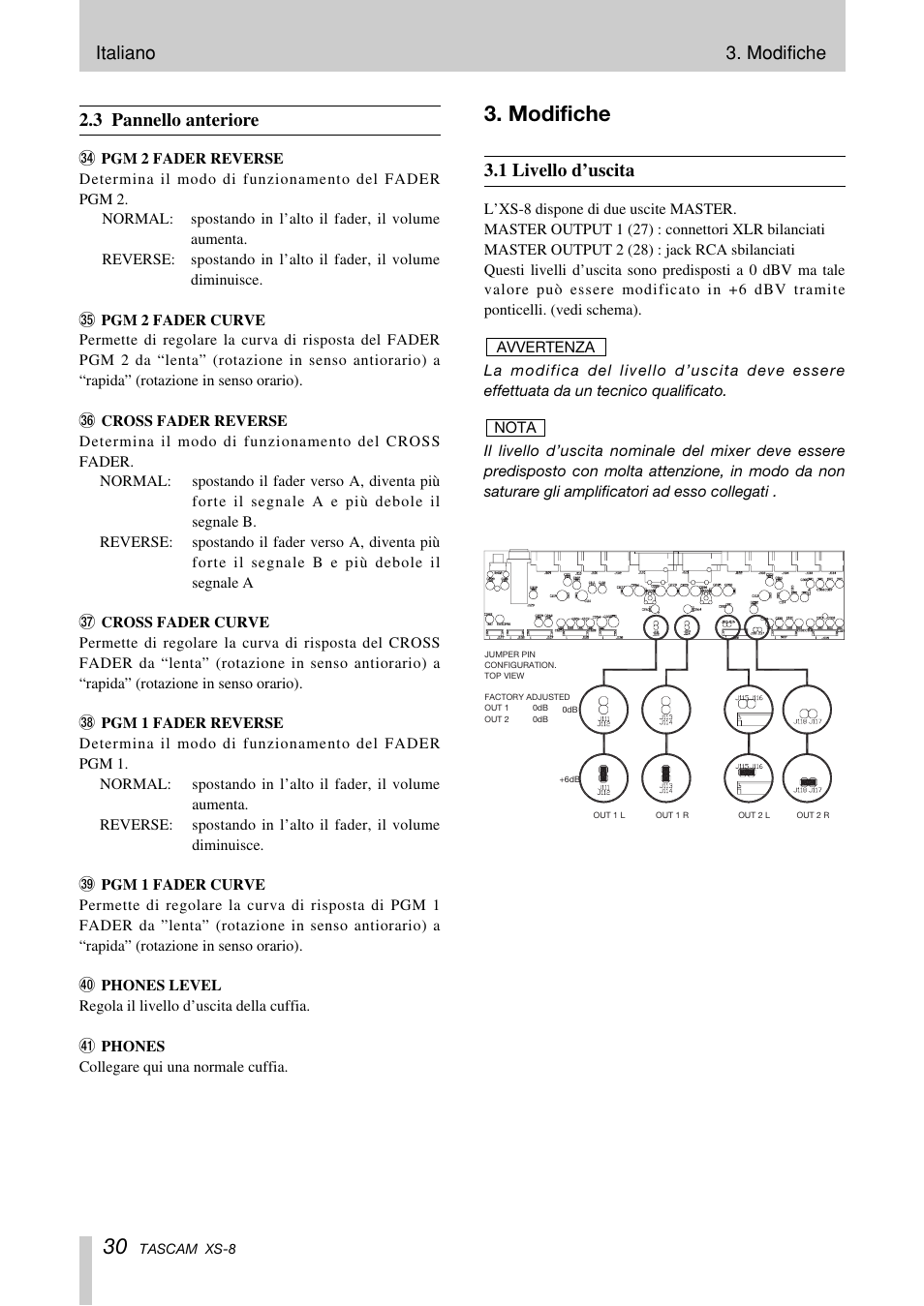 Modifiche, Italiano 3. modifiche 2.3 pannello anteriore, 1 livello d’uscita | Tascam XS-8 User Manual | Page 30 / 40