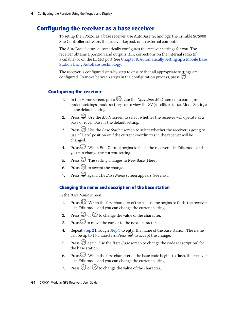 Configuring the receiver as a base receiver, Configuring the receiver | Trimble Outdoors SPSX51 User Manual | Page 66 / 188