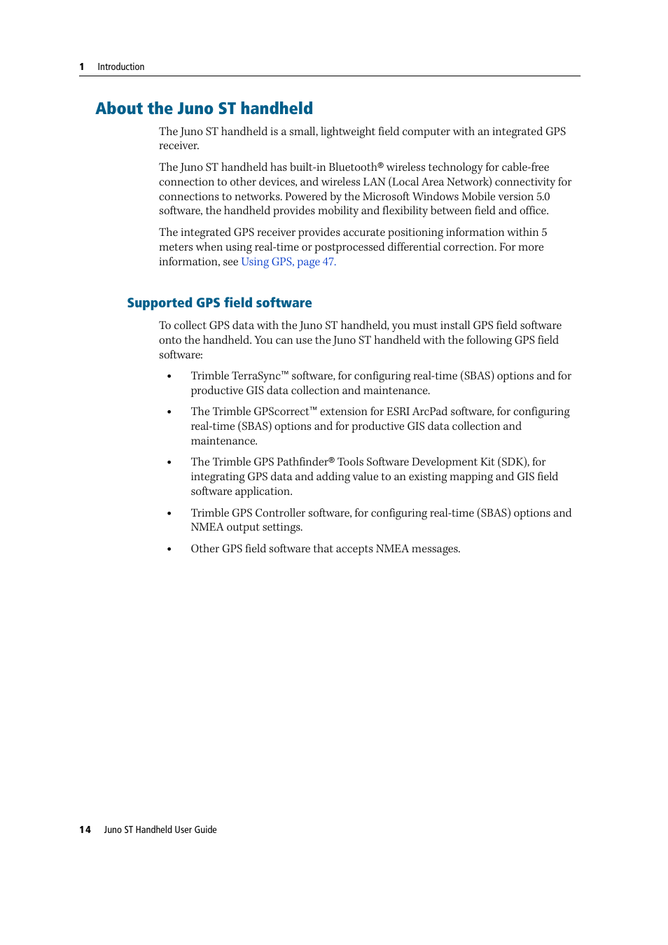 About the juno st handheld, Supported gps field software | Trimble Outdoors JUNO ST handheld User Manual | Page 16 / 82