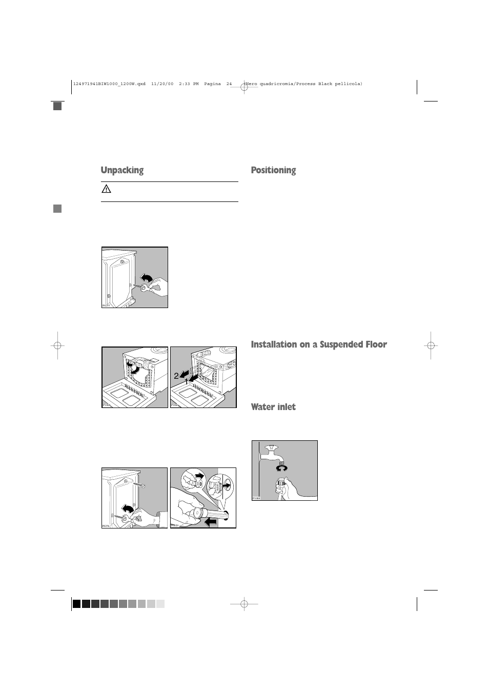 Unpacking, Positioning, Installation on a suspended floor | Water inlet | Tricity Bendix BIW 1000W User Manual | Page 24 / 28